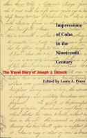 Impressions of Cuba in the Nineteenth Century: The Travel Diary of Joseph J. Dimock (Latin American Silhouettes)