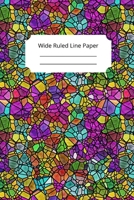 Stained Glass Art Inspirational, Motivational and Spiritual Theme Wide Ruled Line Paper 1650258461 Book Cover