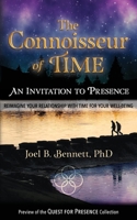 The Connoisseur of Time: An Invitation to Presence: Reimagine Your Relationship With Time For Your Well-Being 0991510267 Book Cover