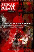 A Pencak Silat Workbook: The Principles, Strategies, Tactics, Goals, and Maxims 1986950131 Book Cover