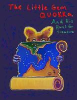 The Little Gem Quokka and His Hunt for Treasure 1537703285 Book Cover
