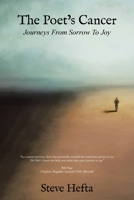 The Poet's Cancer: Journeys From Sorrow To Joy B0GMWB1MSV Book Cover