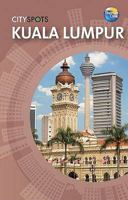 Kuala Lumpur (CitySpots) 1848481748 Book Cover