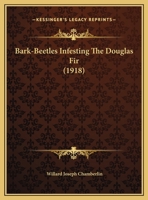 Bark-Beetles Infesting The Douglas Fir 1179628624 Book Cover