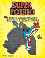 Super Potato and the Mutant Animal Mayhem B0GN2859KP Book Cover