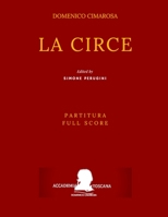 Cimarosa: La Circe: (Partitura - Full Score) (Edizione critica delle opere di Domenico Cimarosa) (Italian Edition) B085KT8C3J Book Cover