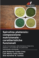 Spirulina platensis: composizione nutrizionale - caratteristiche funzionali 6207286707 Book Cover