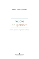 L'école de Genève: Histoire, geste et imagination critiques (HR.SAVOIR LETTR) (French Edition) B09MCP29NR Book Cover