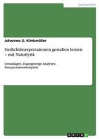 Gedichtinterpretationen Gestalten Lernen - Mit Naturlyrik 3668109354 Book Cover