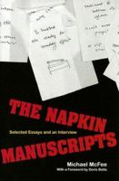 The Napkin Manuscripts: Selected Essays and an Interview, With a Foreword by Doris Betts 1572335408 Book Cover