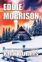 EDDIE MORRISON: AN AGENT WHELAN MYSTERY THRILLER (The Agent Whelan Mysteries) 1735586447 Book Cover