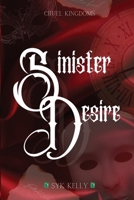 Sinister Desire (Cruel Kingdoms) B0DV996CZP Book Cover