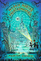Madam Morta's Phantasmagoria 1770868720 Book Cover