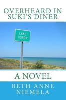 Overheard in Suki's Diner 1500760757 Book Cover