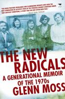 The New Radicals: A Generational Memoir of the 1970s 1431409715 Book Cover