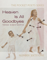 Heaven Is All Goodbyes 0872867455 Book Cover