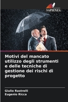Motivi del mancato utilizzo degli strumenti e delle tecniche di gestione dei rischi di progetto (Italian Edition) 6209387691 Book Cover