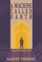 A Machine Called Earth: Welcome to Violet Town B0GFM8N1GG Book Cover