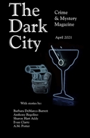 The Dark City Crime & Mystery Magazine: Volume 6, Issue 3 B092CG3L5G Book Cover