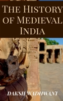 The History of Medieval India B09ND4PRDR Book Cover