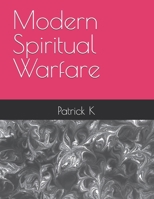 Modern Spiritual Warfare B0FRWDX6Q2 Book Cover