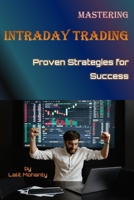 Mastering Intraday Trading: Proven Strategies for Success by Lalit Mohanty B0CQ8HKD35 Book Cover