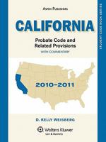 California Probate Code and Related Provisions With Commentary, 2007-2008 073558365X Book Cover