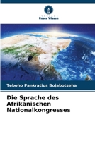 Die Sprache des Afrikanischen Nationalkongresses 6206066762 Book Cover