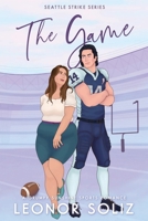 The Game: A Grumpy Sunshine Sports Romance (Seattle Strike) 1069141534 Book Cover