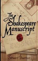 The Shakespeare Manuscript: The Original Hamlet Discovered 0615462650 Book Cover