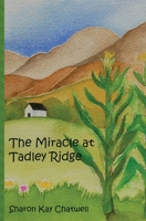 The Miracle at Tadley Ridge 0996440607 Book Cover