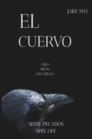 El Cuervo: (Saga Di Santos/Mafia Romance) (Saga Di Santos B0FVV6WQBJ Book Cover