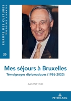 Mes Séjours À Bruxelles: Témoignages Diplomatiques (1986-2020) 2807616844 Book Cover