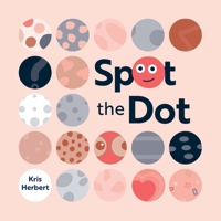 Spot the Dot 1923011138 Book Cover