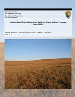 Invasive Exotic Plant Monitoring at Tallgrass Priaire National Preserve: Year 1 (2006) 1493696262 Book Cover