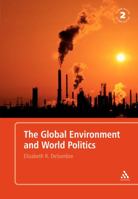 The Global Environment And World Politics (International Relations for the 21st Century) 0826479154 Book Cover