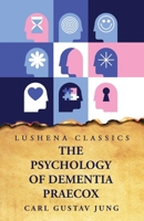 The Psychology of Dementia Praecox 1639238034 Book Cover