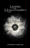 Maldito Monocromático (Spanish Edition) B0DDHFFQ21 Book Cover