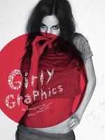 Girly Graphics: An Interpretation of Lovely, Sweet, and Glamorous Graphic Designs 4894446588 Book Cover