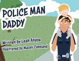 Police Man Daddy 1943226458 Book Cover