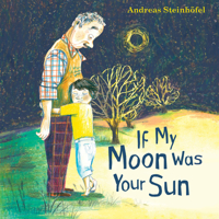 If My Moon Was Your Sun 0874860792 Book Cover