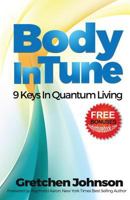 Body in Tune: 9 Keys in Quantum Living 1772770507 Book Cover