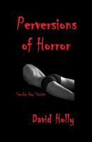 Perversions of Horror: Spooky Gay Stories 1517239613 Book Cover