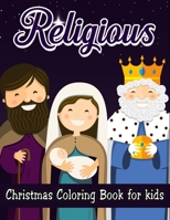 Religious Christmas Coloring Book for kids: Fun Children’s Christmas Gift or Present for Toddlers & Kids | Large, easy and Clean Coloring pages B08NF1NK13 Book Cover