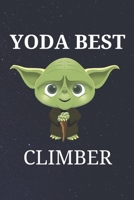 Yoda Best Climber: Unique Appreciation Gift with Beautiful Design and a Premium Matte Softcover B083XWM8QL Book Cover