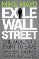 Exile on Wall Street: One Analyst's Fight to Save the Big Banks from Themselves 1118115465 Book Cover