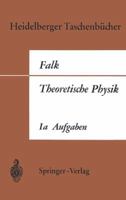 Theoretische Physik Auf Der Grundlage Einer Allgemeinen Dynamik: Band Ia Aufgaben Und Erganzungen Zur Punktmechanik 3540035575 Book Cover