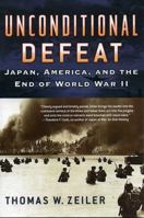 Unconditional Defeat: Japan, America, and the End of World War II (Total War, No. 2) 0842029915 Book Cover