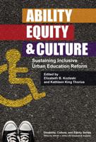 Ability, Equity, & Culture: Sustaining Inclusive Urban Education Reform 0807754927 Book Cover