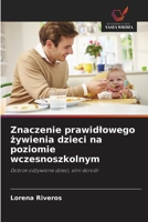 Znaczenie prawidlowego żywienia dzieci na poziomie wczesnoszkolnym 6203729833 Book Cover